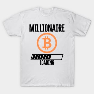 Bitcoin millionaire loading T-Shirt